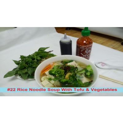 22. Rice Noodle Soup w/ Tofu & Vegetables